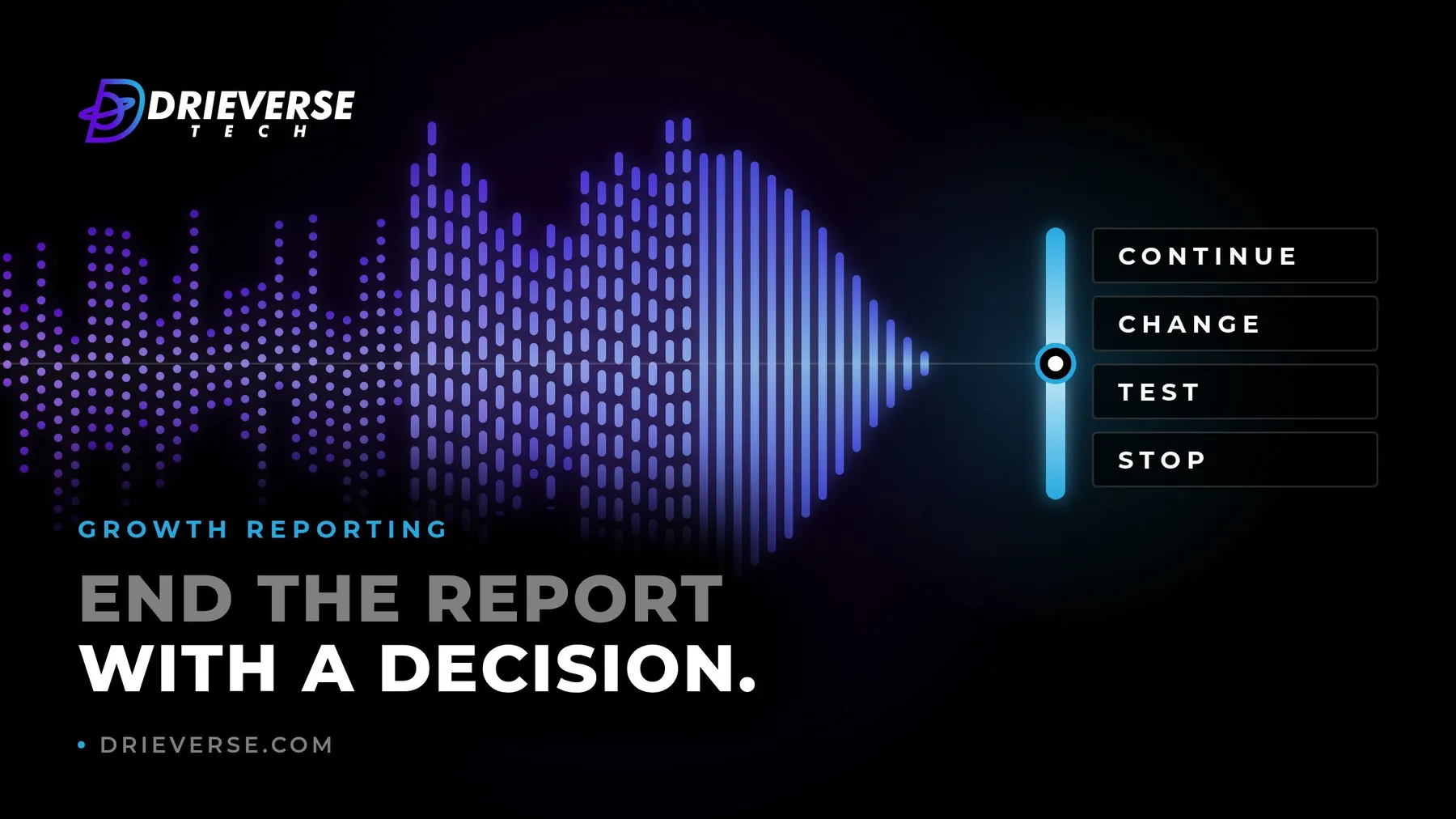 Cover reading "End the report with a decision." as scattered data bars narrow into one lit point beside four options: Continue, Change, Test, Stop.